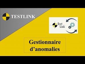 15- Testlink: Gestionnaire d'anomalies