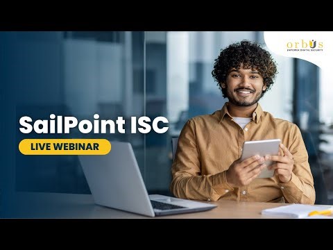 SailPoint ISC Explained: Live Webinar with Expert Insights