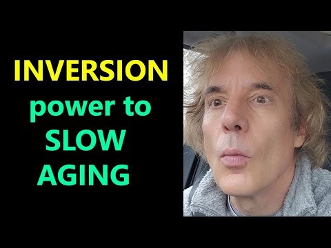 Inversion, the Power To Slow Aging