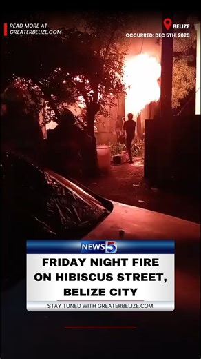 Friday Night Fire on Hibiscus Street, Belize City . . #News5Live #News5Belize #GreaterBelizeMedia #GBM #BelizeNews | News 5 Live