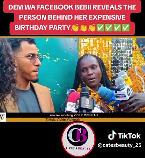 Dem Wa Facebook Birthday Party Revealed: The Person Behind the Expensive Celebration