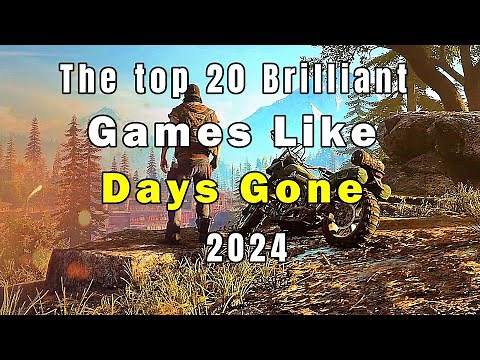 Top 20 Games Like Days Gone You Must Play!