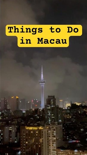 Top 10 Things to do in Macau