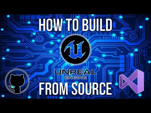 How to Build Unreal Engine From Source