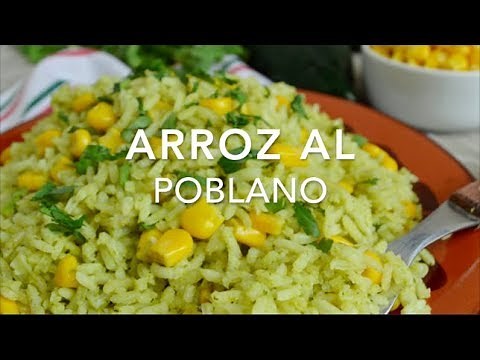 ARROZ POBLANO o ARROZ VERDE CON POBLANO & ELOTE - Recetas fáciles Pizca de Sabor
