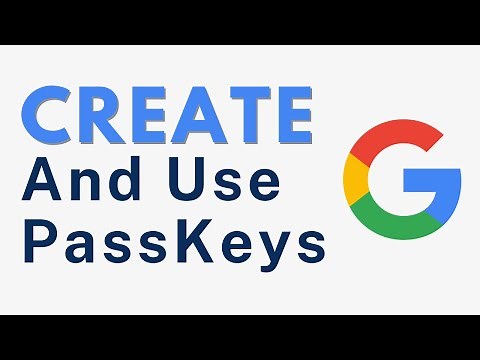 Google Passkey - How to Create and Use Google Passkey