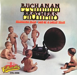 Buchanan Brothers - Medicine Man / Son Of A Lovin' Man