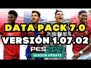 DATA PACK 7.0 PES 2021 ACTUALIZADO ULTIMA VERSIÓN