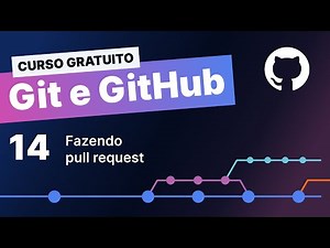 Curso gratuito Git e Github #14 - Fazendo Pull Request (PR)