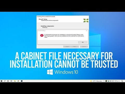 How To Fixed DirectX Error Problem A Cabinet File Necessary For Installation Cannot Be Trusted