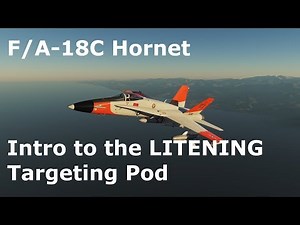 DCS World Tutorials - F/A-18C Hornet - Intro to the Targeting Pod