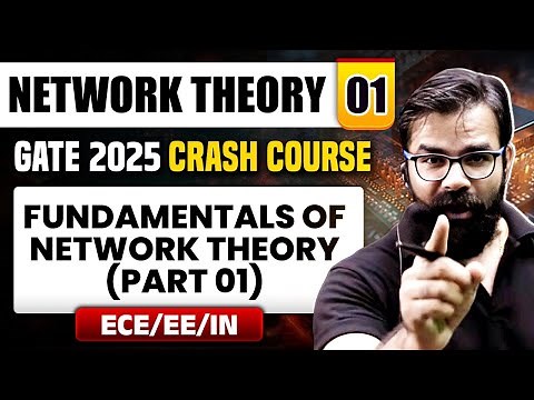Network Theory 01 | Fundamentals of Network Theory Part 01 | EE / ECE / IN | GATE 2025 Crash Course