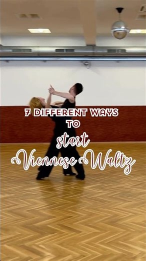 7 DIFFERENT Ways To Start Your VIENNESE WALTZ