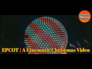 EPCOT | A Cinematic Christmas Video | 2025