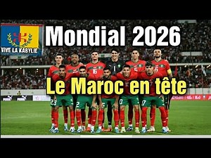 Coupe du monde 2026 Le Maroc en tête