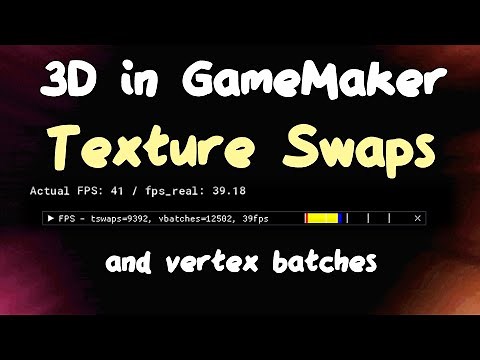 Texture Swaps and Vertex Batches - Optimizing Games in GameMaker