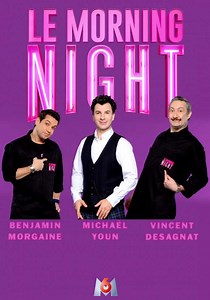 Regarder la série Le Morning Night streaming