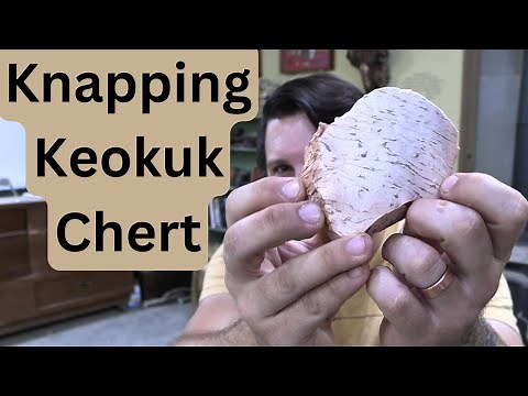 FlintKnapping Keokuk Chert