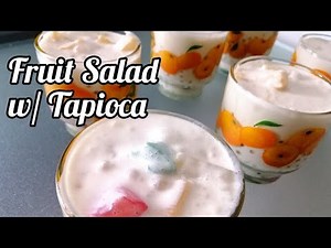 FRUIT SALAD WITH TAPIOCA | How to make Fruit Salad | Taste Buds PH