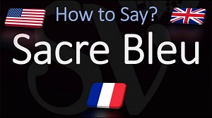 How to Pronounce Sacre Bleu? (CORRECTLY) French Pronunciation (Native Speaker) - Italian Food