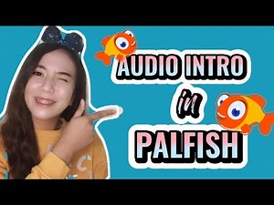 AUDIO INTRO IN PALFISH | Teacher Chea