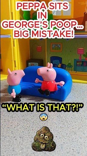 Peppa sits in George’s poop… BIG mistake! 💩😱 #peppapig #toyhouse