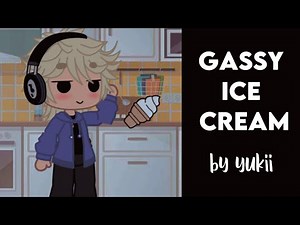 gassy ice cream! 🍦 ~ gacha fart skit! ~ male, gacha, fart ~ !warning in desc!