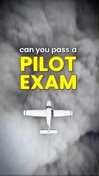 Can You Pass a Pilot Exam? | Pilot Test Example