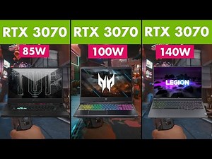 RTX 3070 85W vs RTX 3070 100W vs RTX 3070 140W Laptop Comparison