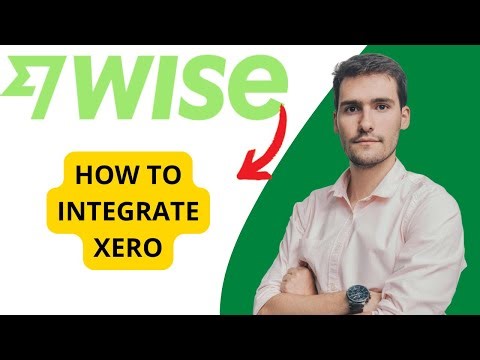 How To Integrate Wise With Xero