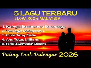 Kumpulan Lagu Terbaru Slow Rock Malaysia 2026 Paling Menyentuh Hati | By RM Mastering