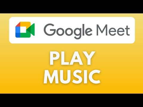 How To Play Music in Google Meet