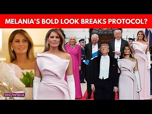 Melania Trump’s ‘Revealing’ State Dinner Gown Breaks Royal Protocol? | Fashion Decoded | N18G