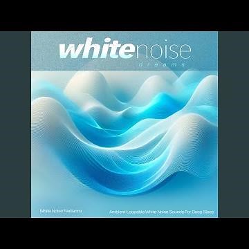 Relaxing White Noise for Insomnia Relief