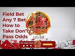 Craps Basics: Field Bet, any Seven and Don't Pass Odds