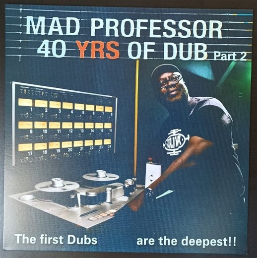 Mad Professor - 40 Years Of Dub  Part 2 / The First Dubs Are The Deepest!!