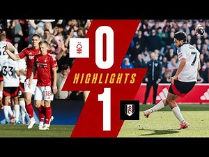 Nottingham Forest 0-1 Fulham | Premier League Highlights
