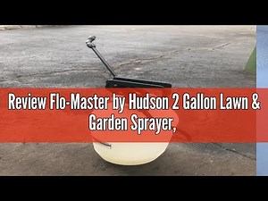 Review Flo-Master by Hudson 2 Gallon Lawn & Garden Sprayer, Translucent, 24102