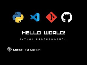 Hello World Program - Python, GitHub, Git, and Visual Studio Code