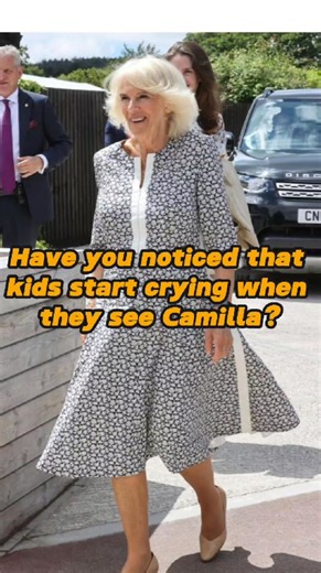 Have you noticed that kids start crying when they see Camilla? | About Princess Royal