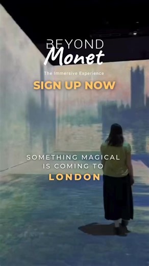 Announcement: "Beyond Monet" is coming to London! After captivating audiences with "Beyond Van Gogh" in the UK in summer 2024, where attendees said, "I didn't know quite what to expect, but I didn't expect to be so moved by the experience. It's the best thing I've done in recent years. I will always remember it as long as I live."—we are thrilled to return to the UK with our mesmerizing "Beyond Monet" experience in London! And YOU can be the first to know! Early Bird Sign-Up is now open! Be the 