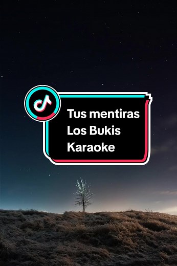 Tus mentiras - Los Bukis - Karaoke #karaoke #tikaraoketok🎤🎶 #cantar ...