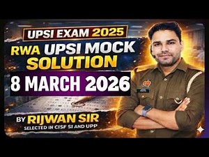 RWA UPSI #8MARCH2026WEEKLY MOCK TEST ANALYSIS FULL SOLUTION BY RIJWAN SIR SELECTED