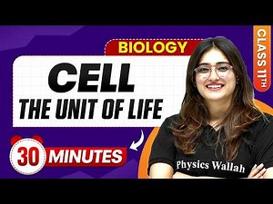 Cell The Unit Of Life Class 11 | Complete Chapter Revision in 30 min | Biology Chapter 8