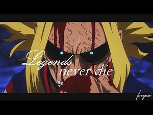 「BNHA amv」All Might || Legends Never Die