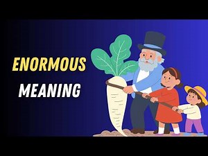 Enormous Meaning in English | Enormous Explained Simply with Examples
