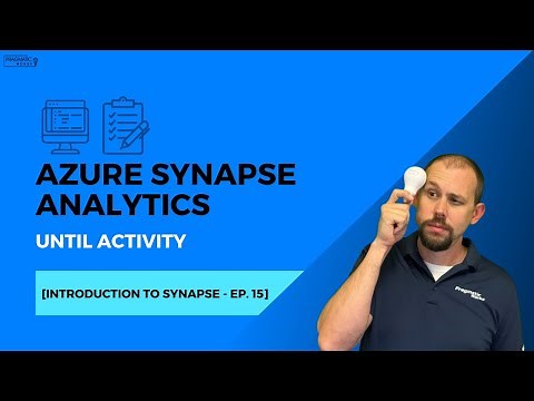 Azure Synapse Analytics: Until Activity [Introduction to Synapse - Ep. 15] - Check if File Exists!