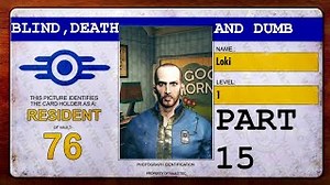 Fallout 76 Blind Death and Dumb Part 15 - Enemies Everywhere
