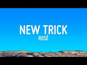 ROSÉ - new trick (Lyrics)