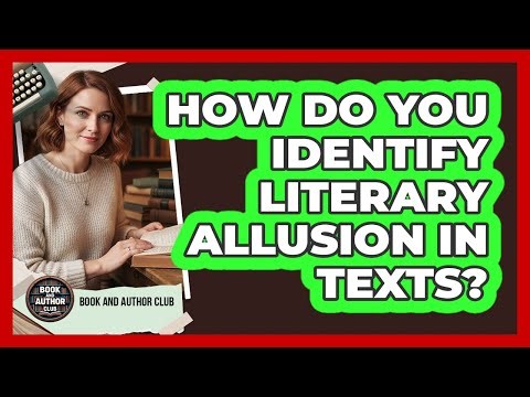 How Do You Identify Literary Allusion In Texts?
